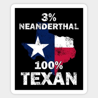 3% Neanderthal 100% Texan Magnet